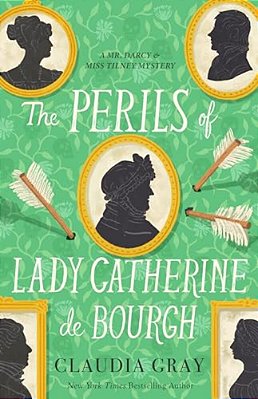 The Perils Of Lady Catherine De Bourgh-..