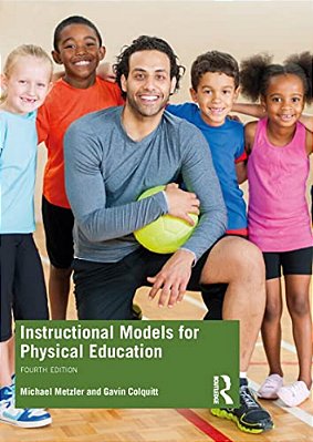 Instructional Models For Physical Education-..