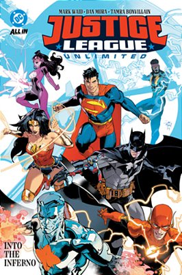 Justice League Unlimited Vol. 1: Into The Inferno-..