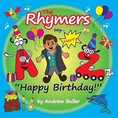 The Rhymers Say..."happy Birthday!": Harry-..