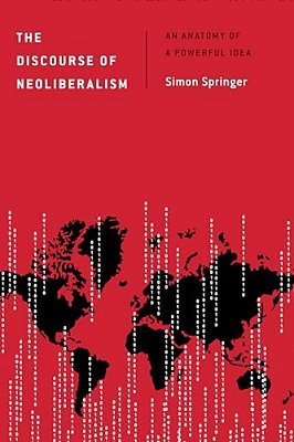Discourse Of Neoliberalism: An Anatomy Of A Powerful Idea-..