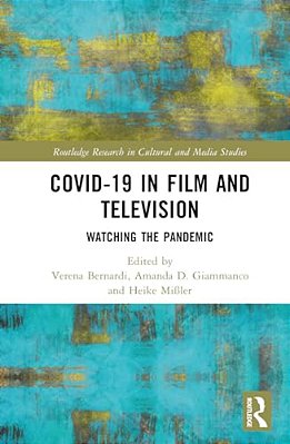 Covid-19 In Film And Television: Watching The Pandemic-..