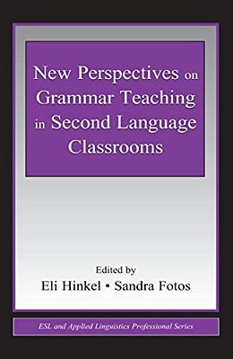 New Perspectives On Grammar Teaching In Second Language Classrooms-..