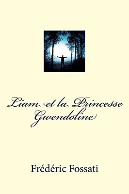 Liam Et La Princesse Gwendoline-..