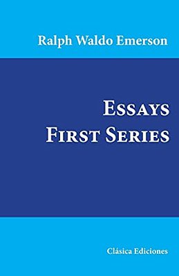 Essays: First Series-..