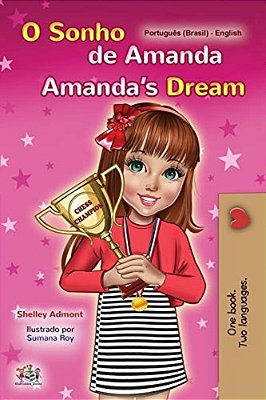 Amanda's Dream (Portuguese English Bilingual Book For Kids -Brazilian): Portuguese Brazil-..