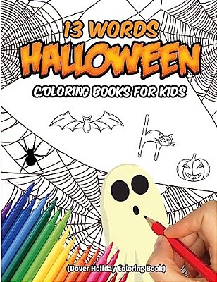 13 Words Halloween Coloring Books For Kids (Dover Holiday Coloring Book): Halloween Coloring Book For Kids, 13 Wors Of Halloween-..