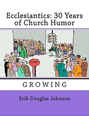 Ecclesiantics: 30 Years Of Church Humor-..