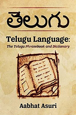 Telugu Language: The Telugu Phrasebook And Dictionary-..