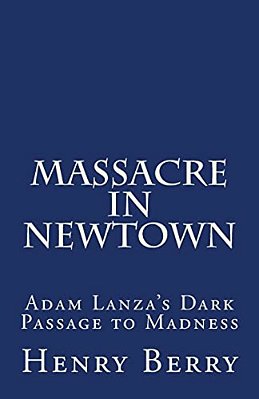 Massacre In Newtown: Adam Lanza's Dark Passage To Madness-..