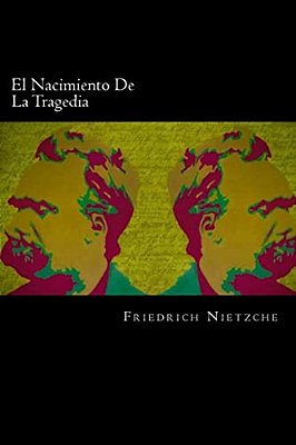El Nacimiento De La Tragedia (Spanish Edition)-..
