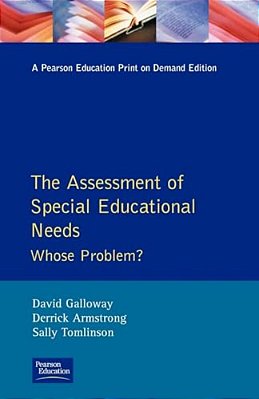 The Assessment Of Special Educational Needs: Whose Problem?-..