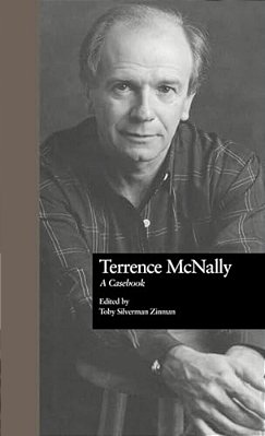 Terrence Mcnally: A Casebook-..