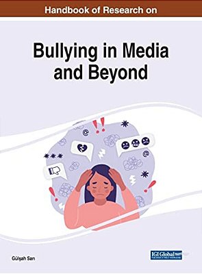 Handbook Of Research On Bullying In Media And Beyond-..