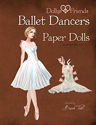 Dollys And Friends Ballet Dancers Paper Dolls: Wardrobe No: 5-..