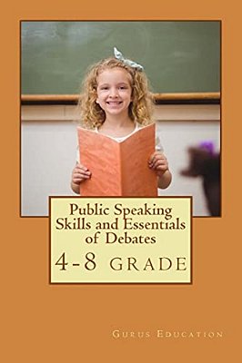 Public Speaking Skills And Essentials Of Debating: Public Speaking And Debate Combo Book-..