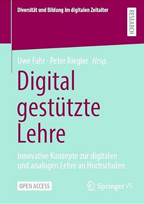 Digital Gestützte Lehre: Innovative Konzepte Zur Digitalen Und Analogen Lehre An Hochschulen-..