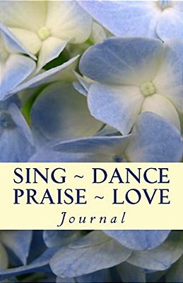 Sing Dance Praise Love-..