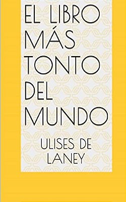 El Libro Más Tonto Del Mundo-..