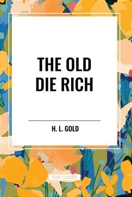 Old Die Rich-..