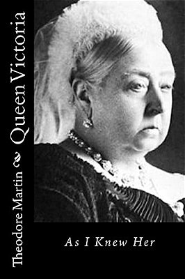 Queen Victoria: As I Knew Her-..
