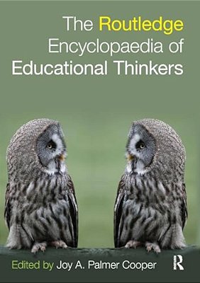 Routledge Encyclopaedia Of Educational Thinkers-..