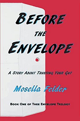 Before The Envelope: A Story About Trusting Your Gut-..