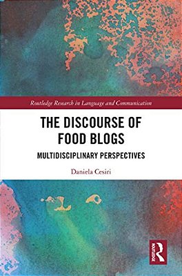 The Discourse Of Food Blogs: Multidisciplinary Perspectives-..