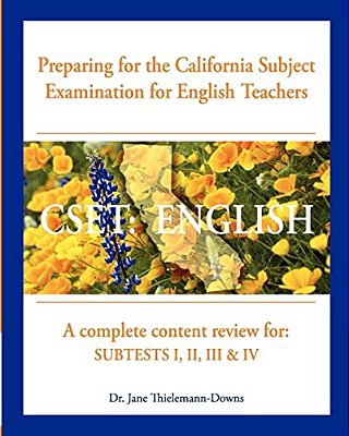 Cset: English Preparing For The California Subject Examination For English Teachers: A Complete Content Review For: Subtests I, II, III & IV-..