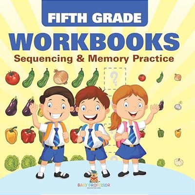 Fifth Grade Workbooks: Sequencing & Memory Practice-..