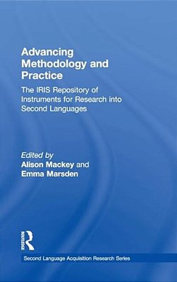Advancing Methodology And Practice: The Iris Repository Of Instruments For Research Into Second Languages-..