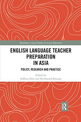 English Language Teacher Preparation In Asia: Policy, Research And Practice-..
