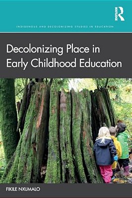 Decolonizing Place In Early Childhood Education-..