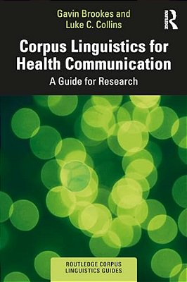 Corpus Linguistics For Health Communication: A Guide For Research-..