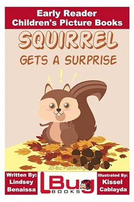 Squirrel Gets A Surprise - Early Reader - Children's Picture Books-..