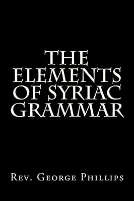 The Elements Of Syriac Grammar-..