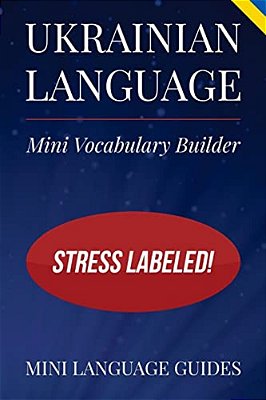 Ukrainian Language Mini Vocabulary Builder: Stress Labeled!-..