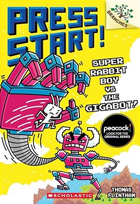 Super Rabbit Boy Vs. The Gigabot!: A Branches Book (Press Start! #16)-..