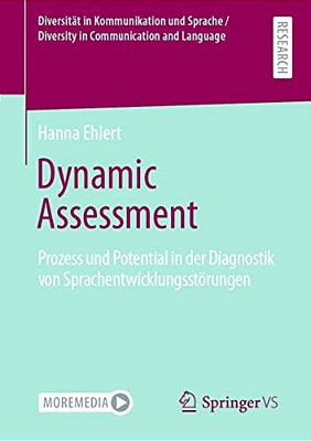 Dynamic Assessment: Prozess Und Potential In Der Diagnostik Von Sprachentwicklungsstörungen-..