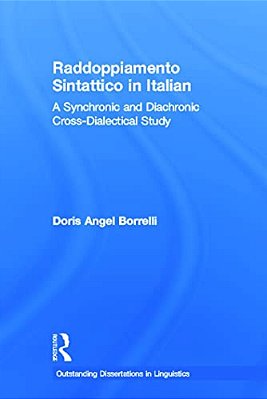Raddoppiamento Sintattico In Italian: A Synchronic And Diachronic Cross-Dialectical Study-..