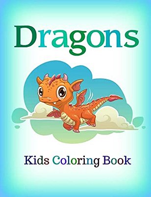 Dragons: Kids Coloring Book-..