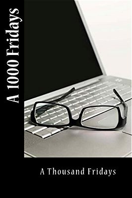 A Thousand Fridays-..