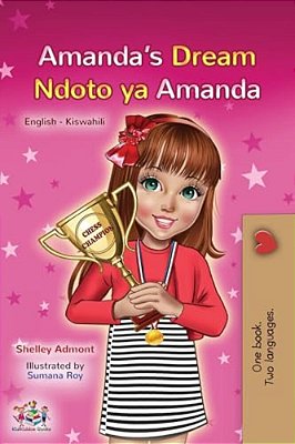 Amanda's Dream (English Swahili Bilingual Book For Children)-..