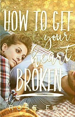 How To Get Your Heart Broken-..