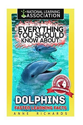 Everything You Should Know About: Dolphins-..