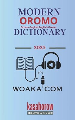 Modern Oromo Dictionary: Oromo-English, English-Oromo-..