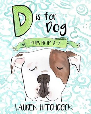 D Is For Dog: Pups A-z-..