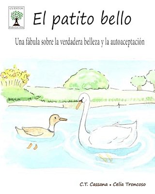 El Patito Bello: Una Fábula Sobre La Verdadera Belleza Y La Autoaceptación-..