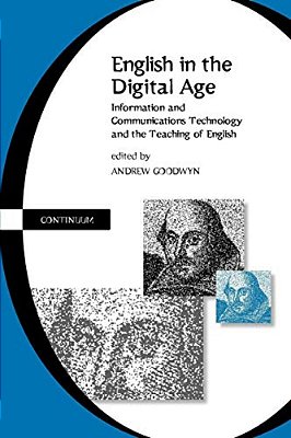 English In The Digital Age: Information And Communications Technology (Itc) And The Teaching Of English-..
