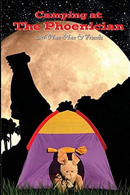 Camping At The Phoenician: With Phoe-Phoe & Friends-..